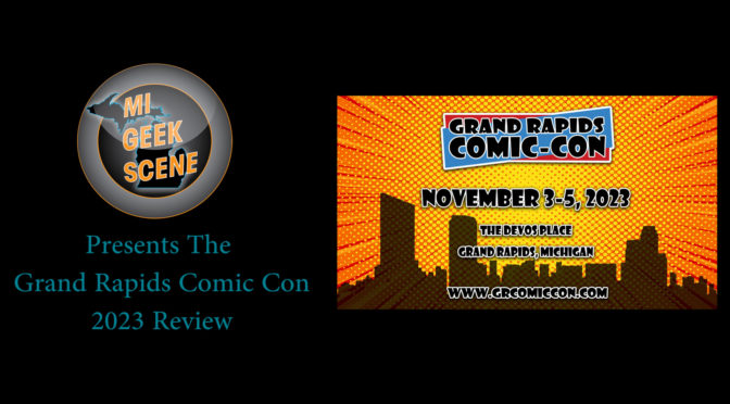 Grand Rapids Comic Con 2023 Audio Review